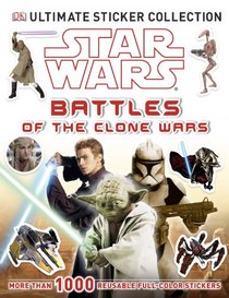 Ultimate Sticker Collection: Star Wars: Battles of the Clone Wars