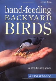 Hand-Feeding Backyard Birds: A Step-By-Step Guide
