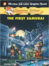 Geronimo Stilton the First Samurai [Paperback-full Cover Graphic Novel]