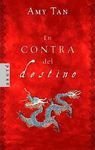 En contra del destino / The Opposite of Fate (Arete Ensayo) (Spanish Edition)