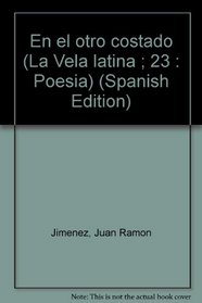 En el otro costado (La Vela latina ; 23 : Poesia) (Spanish Edition)