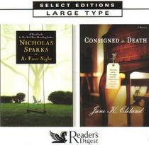 Readers Digest Select Editions 2007 :  At First Sight / Consigned to Death (Large Print, Vol 3)