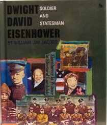 Dwight David Eisenhower: Soldier and Statesman (First Book)