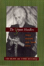 The Serpent Handlers: Three Families and Their Faith