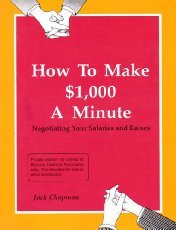 How to Make $1,000 a Minute: Negotiating Your Salaries and Raises