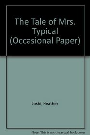 The Tale of Mrs. Typical (Occasional Paper)