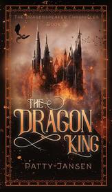 The Dragon King (Dragonspeaker Chronicles)