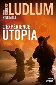 L'Experience Utopia (Robert Ludlum's The Utopia Experiment) (Covert-One, Bk 10) (French Edition)