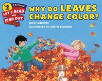 Why Do Leaves Change Color? (Let's-Read-and-Find-Out Science 2)