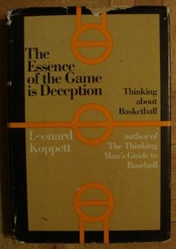 The essence of the game is deception: Thinking about basketball