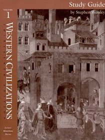Western Civilizations: Study Guide to Accompany Volume 1, 13th Edition