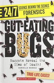 Gut Eating Bugs: Maggots Reveal the Time of Death
