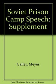 Soviet Prison Camp Speech: Supplement