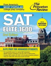 SAT Elite 1600, 2nd Edition: For the Redesigned 2016 Exam (College Test Preparation)