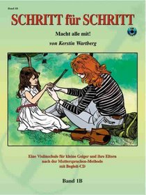 Step by Step 1B -- An Introduction to Successful Practice for Violin (German Edition)