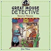 Basil in Mexico (Library Edition) (The Great Mouse Detective)