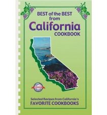 Best of the Best from California: Selected Recipes from California's Favorite Cookbooks
