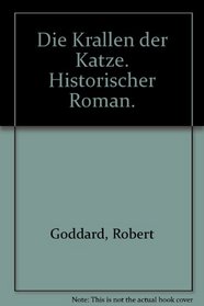 Die Krallen der Katze. Historischer Roman.