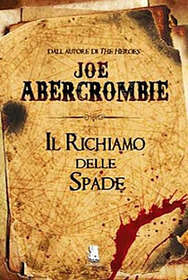 Il richiamo delle spade (The Blade Itself) (First Law, Bk 1) (Italian Edition)