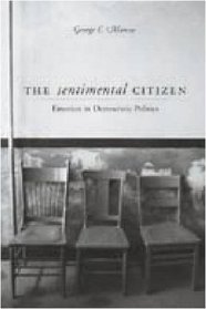 The Sentimental Citizen: Emotion in Democratic Politics