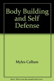 Body Building and Self Defense