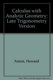 Calculus With Analytic Geometry: Late Trigonometry Version