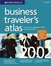 Business Traveler's Atlas: Top 30 U.S. Business Cities, 50 State Maps (Rand Mcnally Business Traveler's Briefcase Atlas With Address Finder)