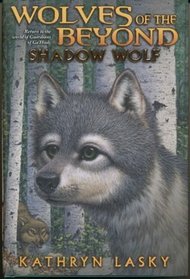 Shadow Wolf (Wolves of the Beyond, Bk 2)