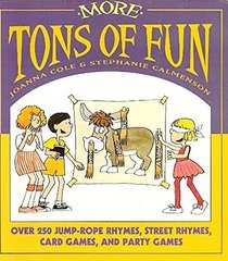 More Tons of Fun: Card Games, Party Games, Street and Jumprope Rhymes