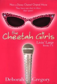 Cheetah Girls, The: Livin' Large!: Bind-Up #1 - Books #1-4