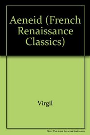 L'Eneide De Virgile: Prince Des Poetes Latins (Classiques De La Renaissance En France) (French Edition)