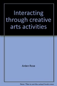 Interacting through creative arts activities
