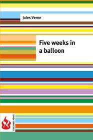 Five weeks in a balloon: (low cost). limited edition