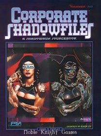 Corporate Shadowfiles: A Shadowrun Sourcebook (Shadowrun 7113)