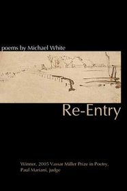 Re-entry: Poems (Vassar Miller Prize in Poetry Series)