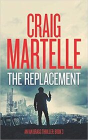 The Replacement (Ian Bragg Thriller)