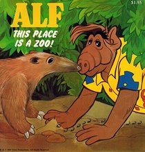 Alf: This Place Is a Zoo (Alf Storybooks, Series II)