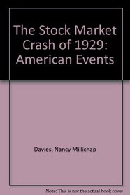 The Stock Market Crash of 1929 (American Events)
