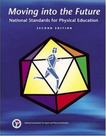 Children Moving: A Reflective Approach to Teaching Physical Education with Moving Into the Future 2/e and Movement Analysis Wheel