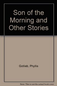 Son of the Morning and Other Stories