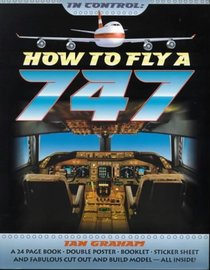 In Control : How to Fly a Boeing 747