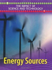 Energy Sources (Impact of Science & Technology)