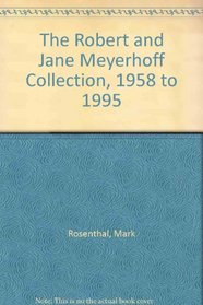 The Robert and Jane Meyerhoff Collection, 1958 to 1995