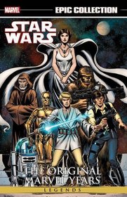 Star Wars Legends Epic Collection: The Original Marvel Years Vol. 1 (Star Wars Ledends Epic Collection)