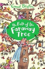 The Folk of the Faraway Tree (The Magic Faraway Tree)