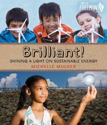 Brilliant!: Shining a light on sustainable energy (Footprints)