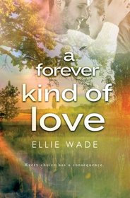 A Forever Kind of Love (Choices Series) (Volume 2)