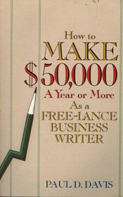 How to Make $50,000 a Year or More as a Freelance Business Writer