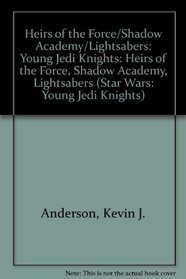 Star Wars: Young Jedi Knights: Heirs of the Force, Shadow Academy, Lightsabers