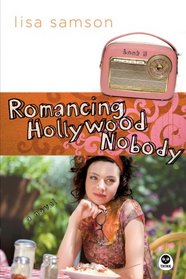 Romancing Hollywood Nobody (Hollywood Nobody, Bk 3)
